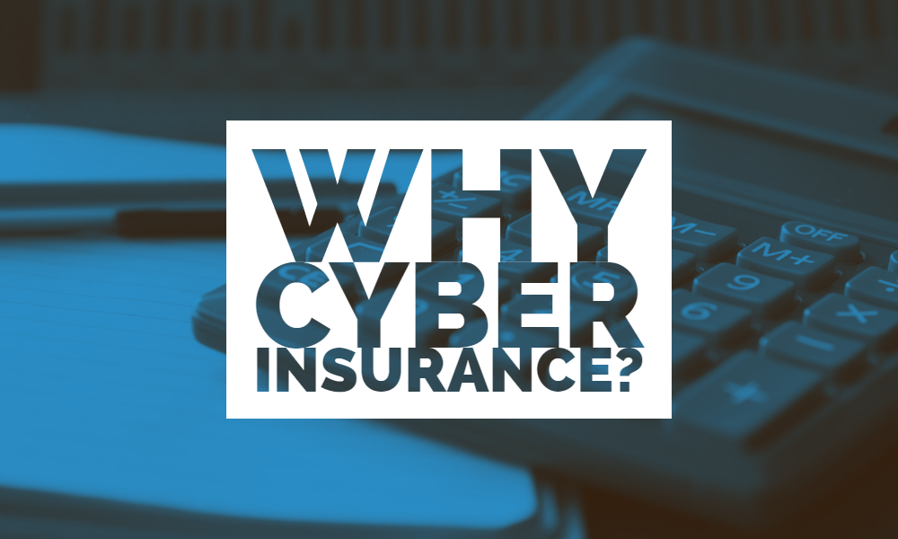 Why Cyber Insurance?