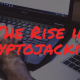 The Rise in Cryptojacking