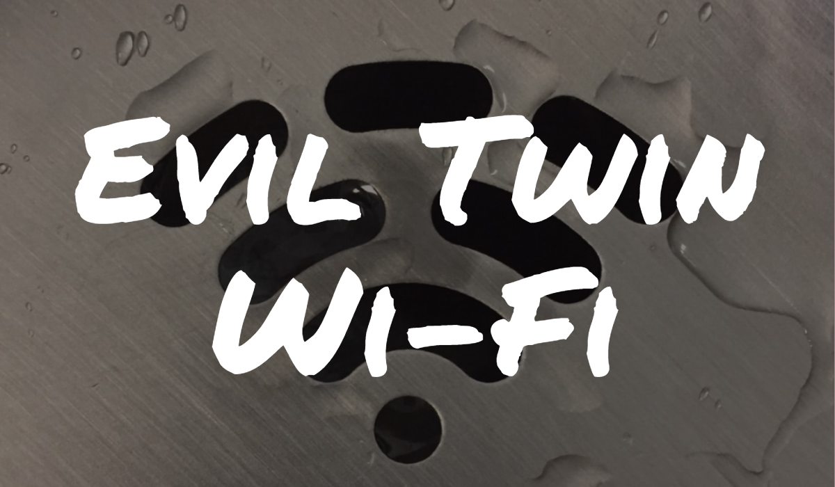 Evil Twin Public Wi-Fi