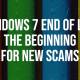 Windows 7 End of Life – the Beginning for New Scams