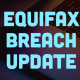Equifax Breach Update