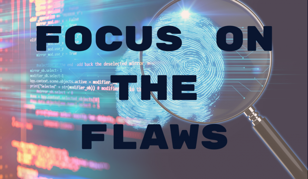 Focus On the Flaws