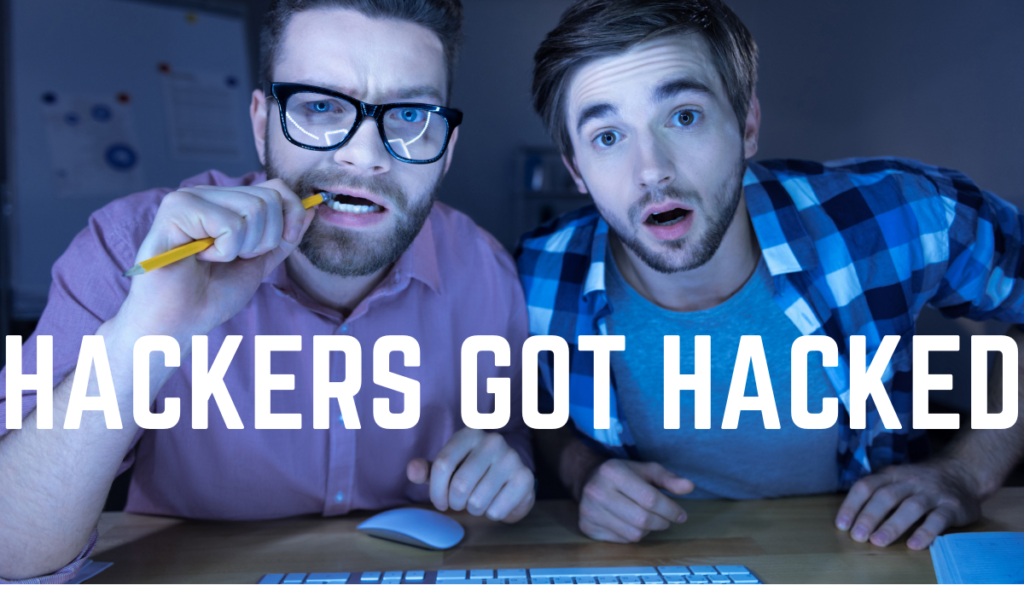 The Hacker Got Hacked