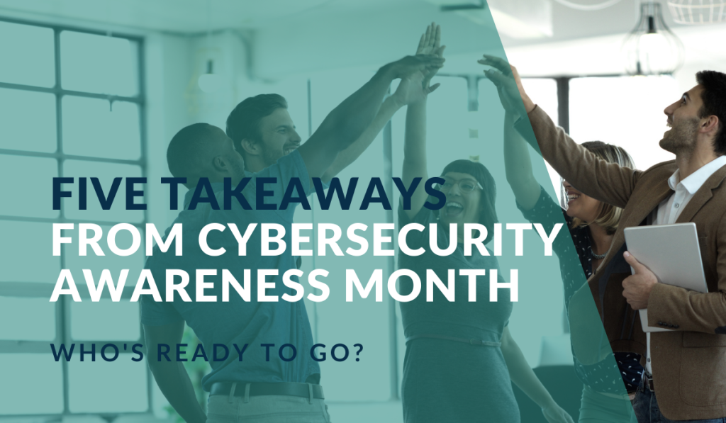 Five Takeaways from Cybersecurity Awareness Month