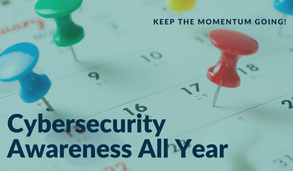 Keep the Awareness & Momentum Going Year-Round!