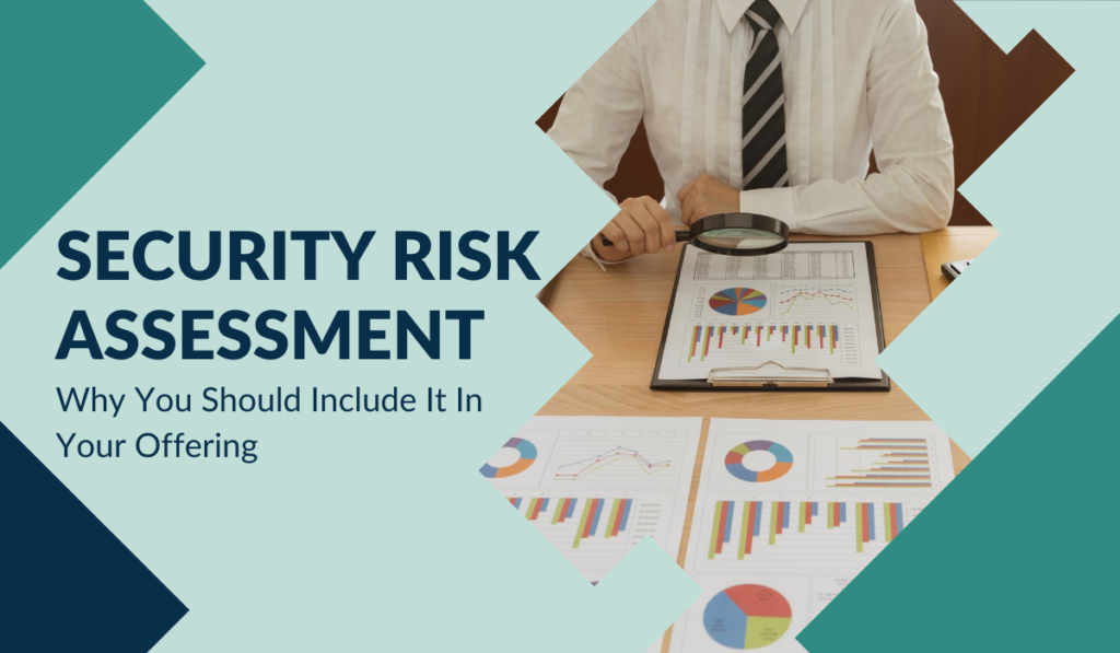 Reasons to Perform a Security Risk Assessment