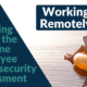Breaking Down the Baseline Employee Cybersecurity Assessment – Working Remotely