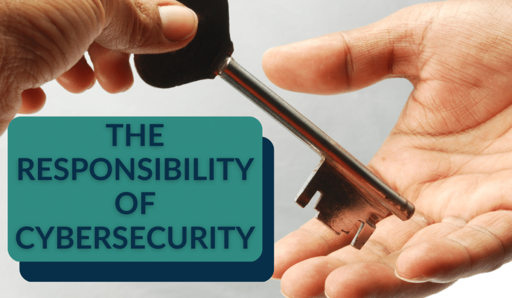 Cybersecurity Responsibility