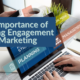 The Importance of Ongoing Engagement & Marketing