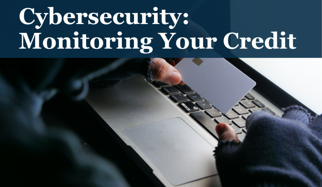 Credit Monitoring for Cybersecurity