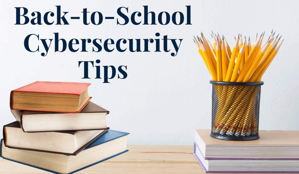 Back to School Cybersecurity Tips