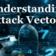 Understanding Active and Passive Attack Vectors