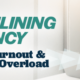 Streamlining Work Efficiency to Combat Information Overload and Burnout